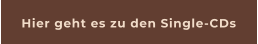 Hier geht es zu den Single-CDs